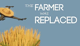 The Farmer Was Replaced