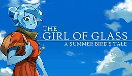 The Girl of Glass: A Summer Bird's Tale