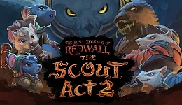 The Lost Legends of Redwall: The Scout Act 2