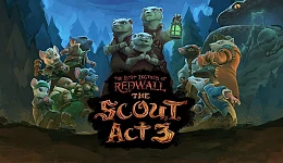 The Lost Legends of Redwall: The Scout Act 3