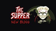 The Supper: New Blood