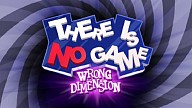 There Is No Game Wrong Dimension