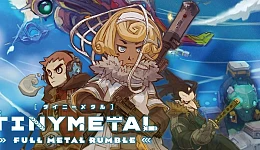 Tiny Metal: Full Metal Rumble