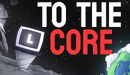 To The Core