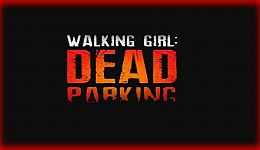 Walking Girl: Dead Parking