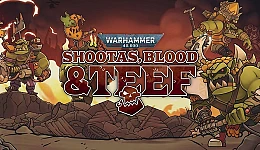 Warhammer 40,000: Shootas, Blood & Teef