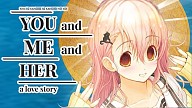YOU and ME and HER: A Love Story