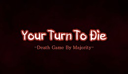 Your Turn To Die -Death Game By Majority-